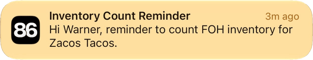 86 push notification: Inventory Count Reminder — Hi Warner, reminder to count FOH inventory for Zacos Tacos